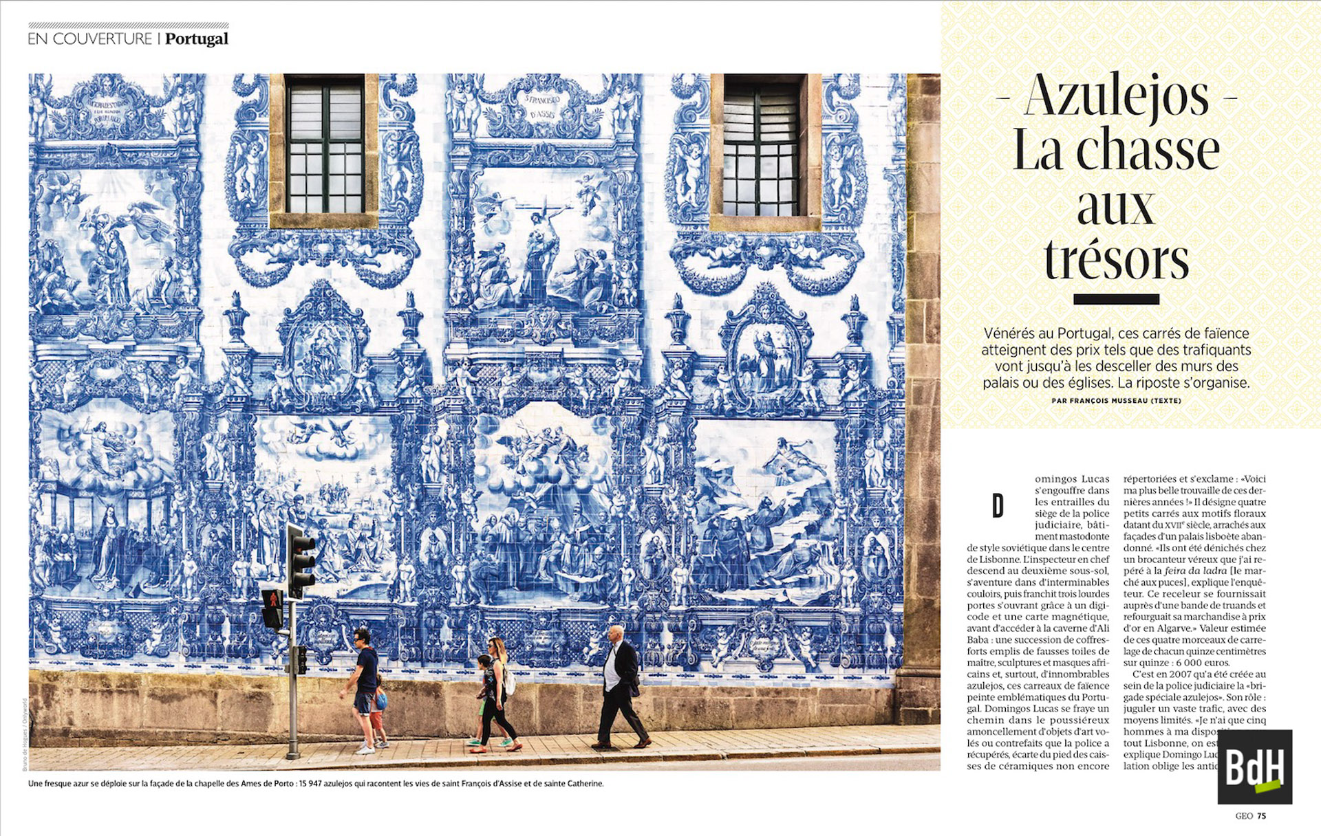 Azulejos, la chasse aux trésors Vénérés au Portugal, ces carrés de faïence atteignent des prix tels que des trafiquants vont jusqu'à les desceller des murs des palais ou des églises. La riposte s'organise.